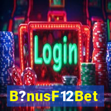 B?nusF12Bet