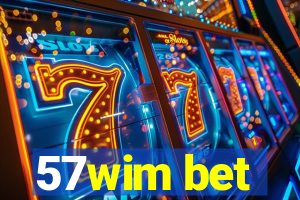 57wim bet