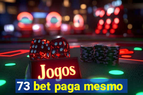 73 bet paga mesmo