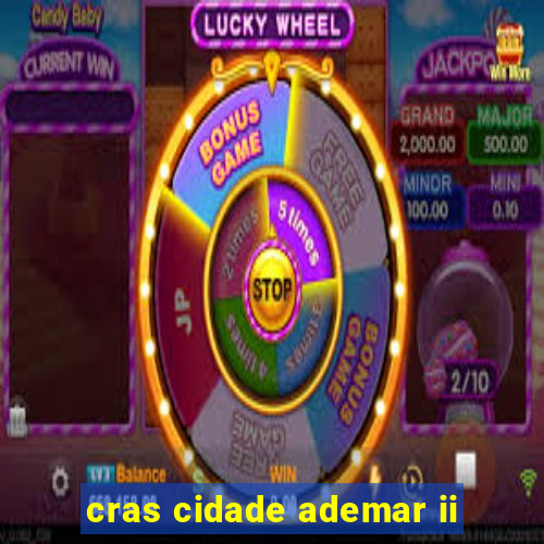 cras cidade ademar ii
