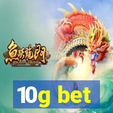 10g bet
