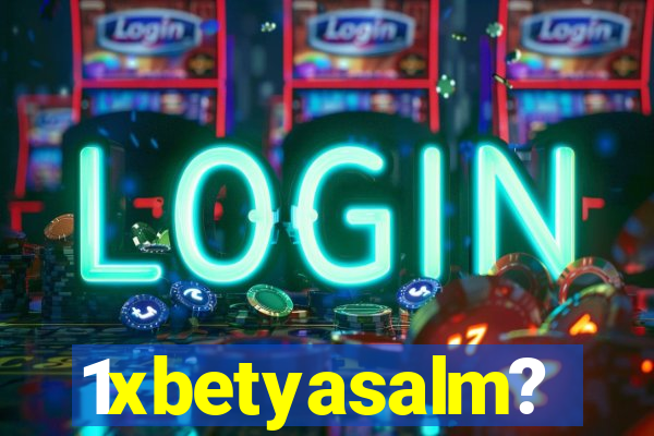 1xbetyasalm?