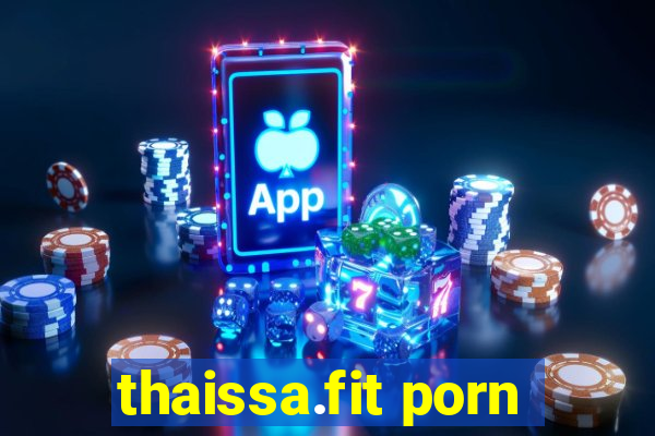 thaissa.fit porn