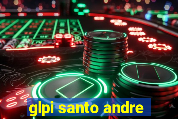 glpi santo andre