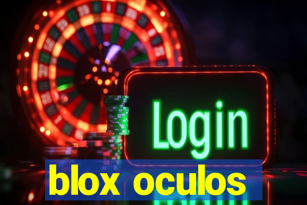 blox oculos
