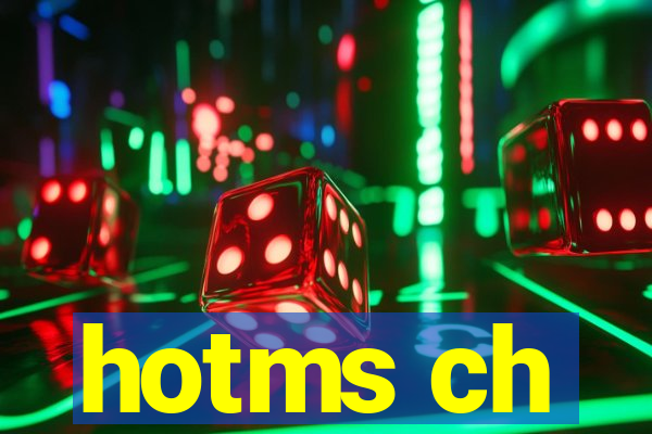 hotms ch