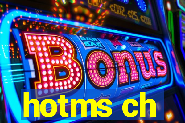 hotms ch