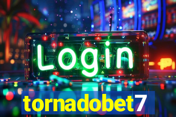 tornadobet7