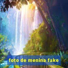 foto de menina fake