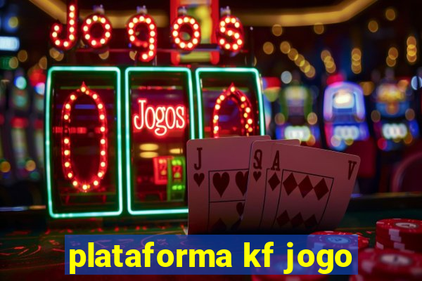 plataforma kf jogo