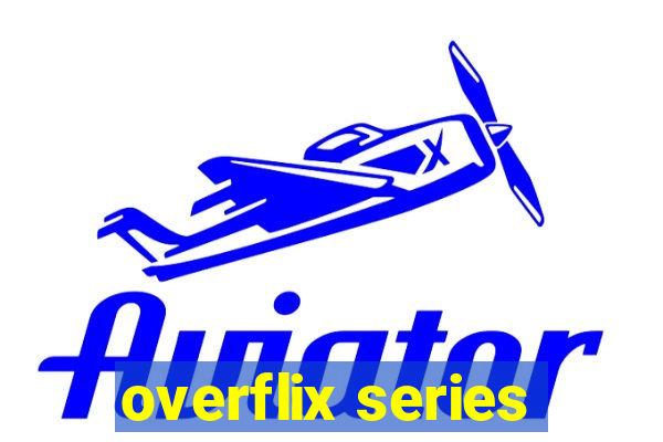 overflix series