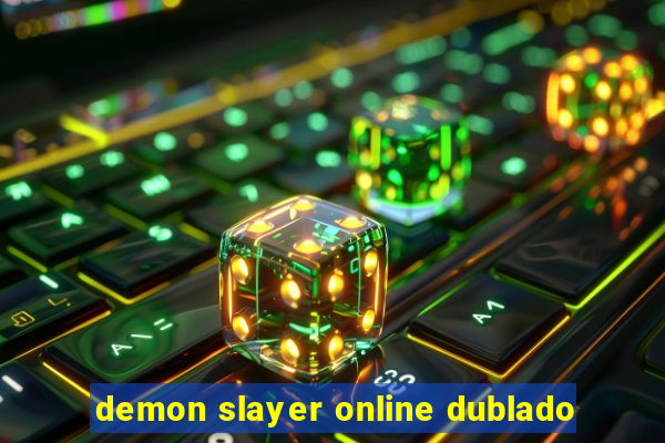 demon slayer online dublado