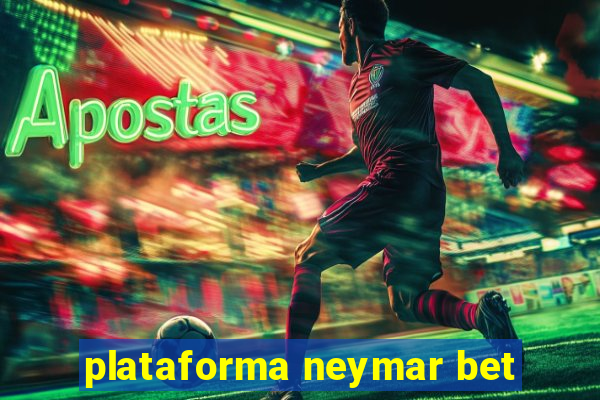 plataforma neymar bet