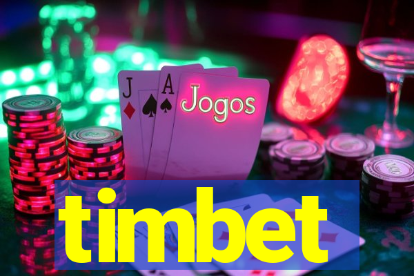 timbet