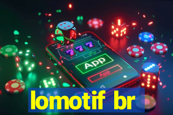 lomotif br
