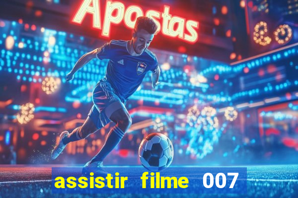 assistir filme 007 cassino royale legendado