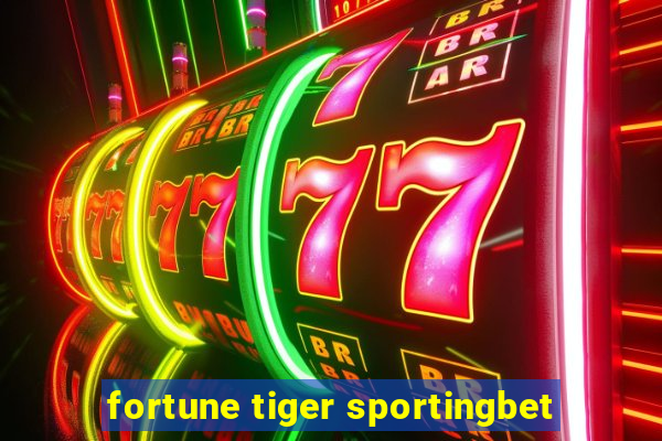 fortune tiger sportingbet