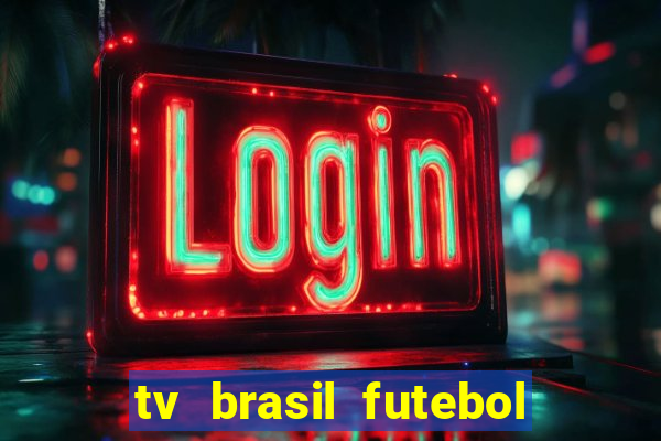 tv brasil futebol da hora