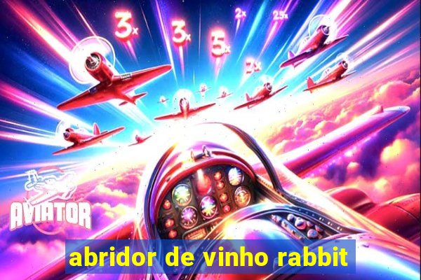abridor de vinho rabbit