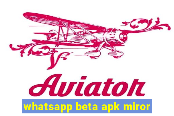 whatsapp beta apk miror