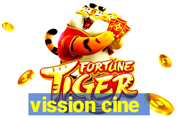 vission cine