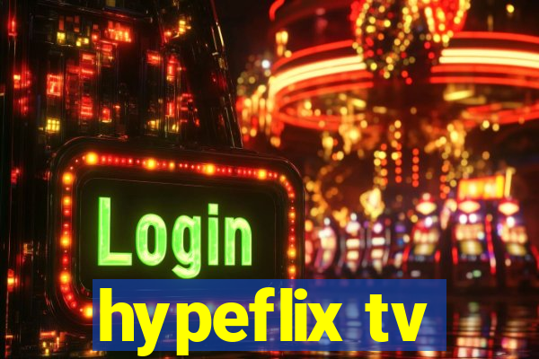 hypeflix tv