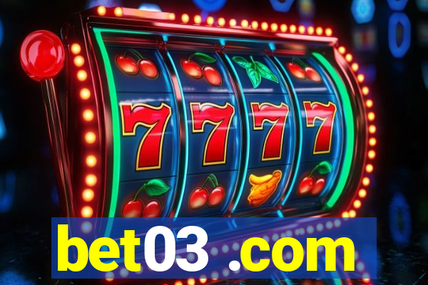 bet03 .com