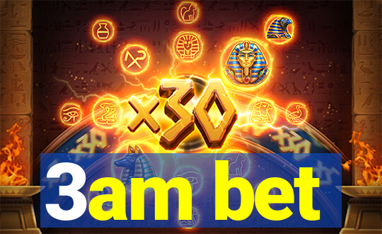3am bet