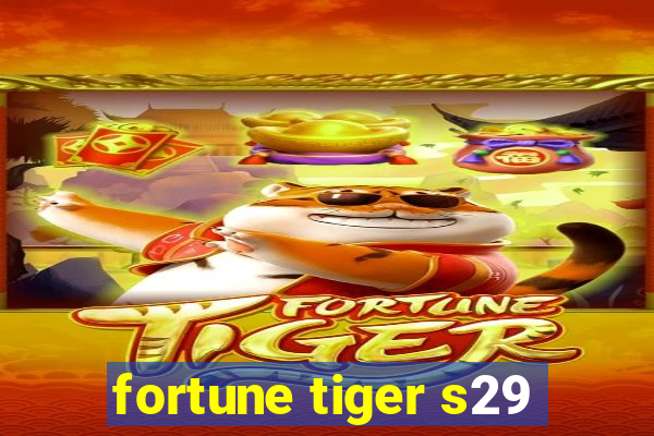 fortune tiger s29