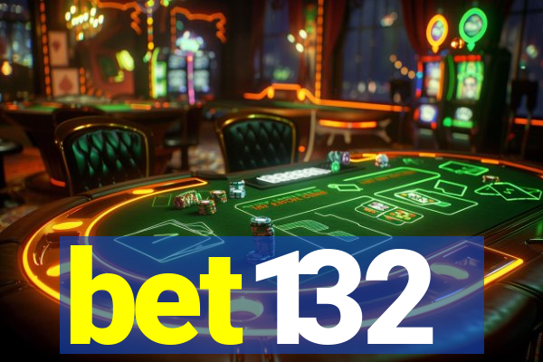 bet132