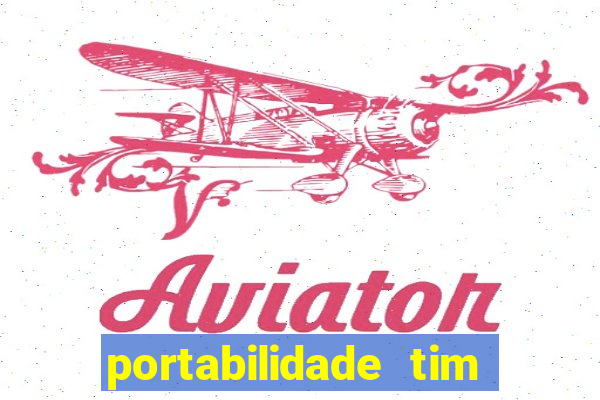 portabilidade tim para tim