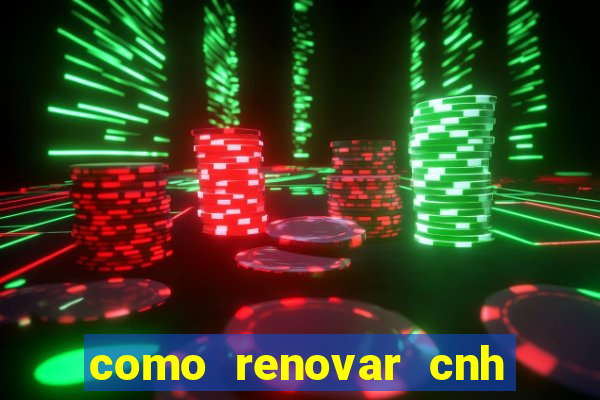 como renovar cnh na bahia