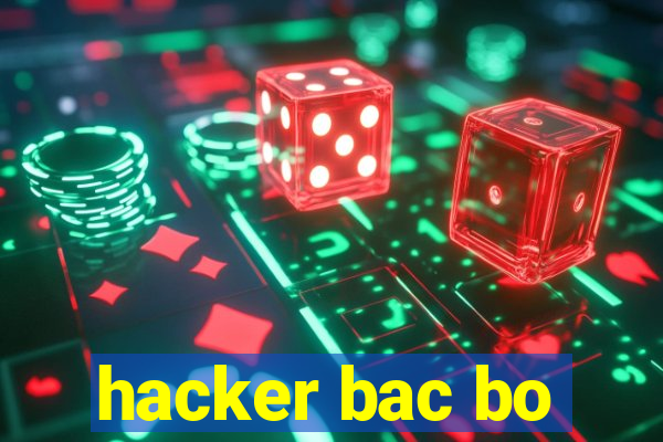 hacker bac bo