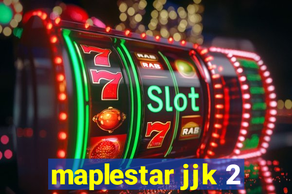 maplestar jjk 2