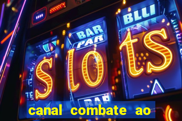 canal combate ao vivo multi canais