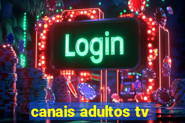 canais adultos tv