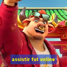 assistir fut online