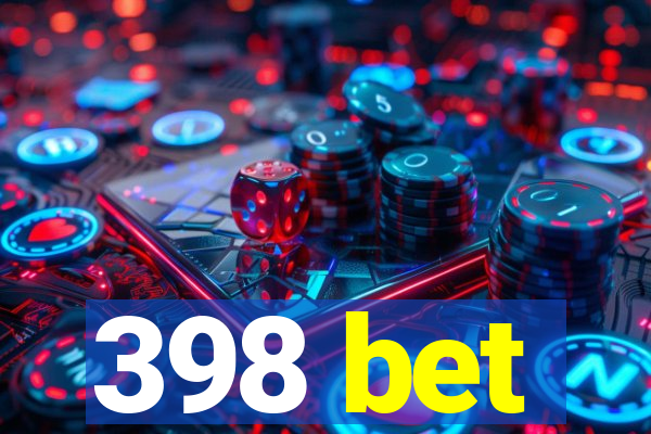 398 bet