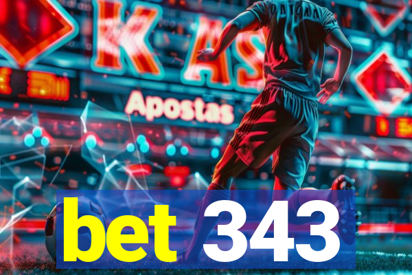 bet 343
