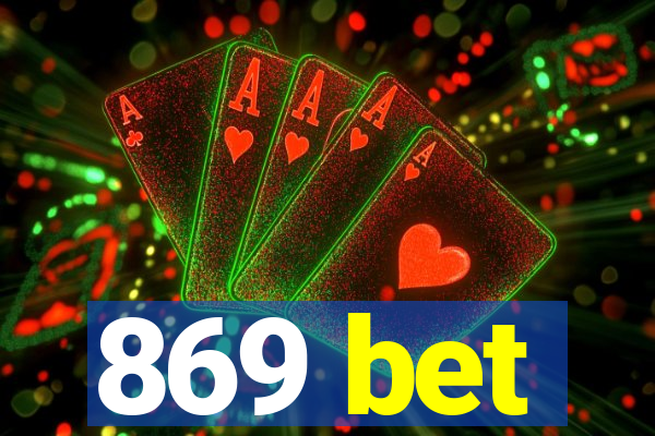 869 bet