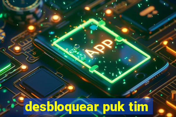 desbloquear puk tim