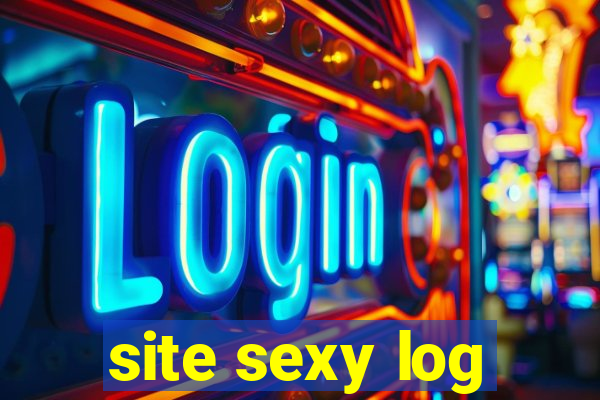 site sexy log