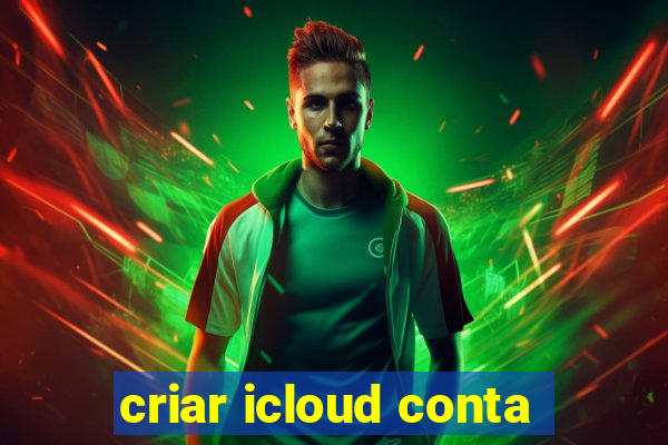 criar icloud conta