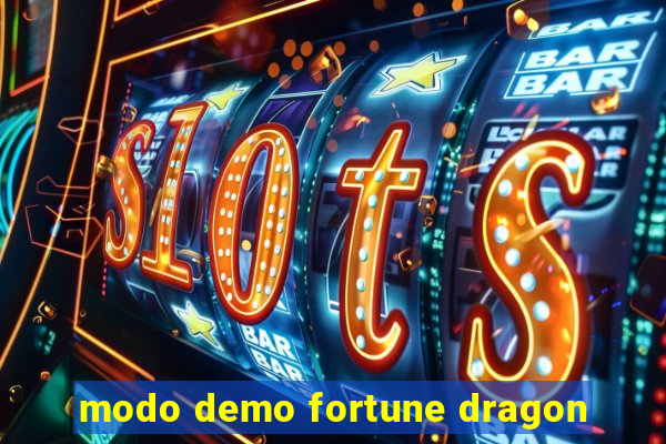 modo demo fortune dragon