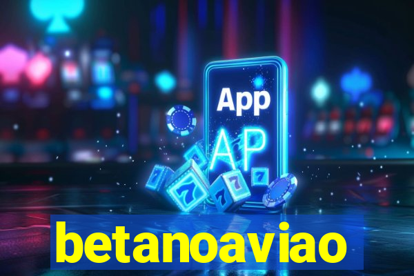 betanoaviao