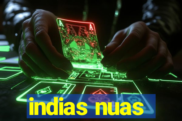 indias nuas