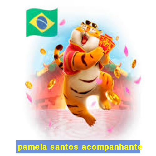 pamela santos acompanhante