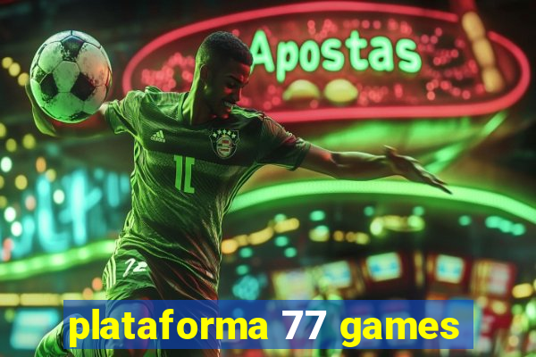 plataforma 77 games