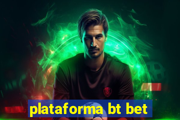 plataforma bt bet
