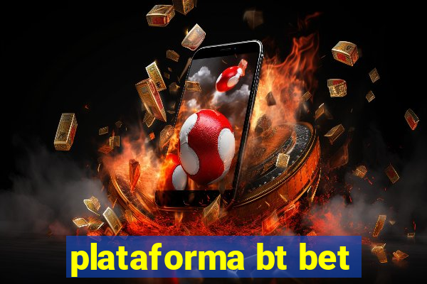 plataforma bt bet